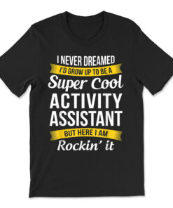 Activity Assistant T-shirt Funny Activity Professionals Week T-shirt