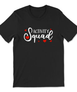 Activity Squad Activity Director Activity Assistant T-shirt
