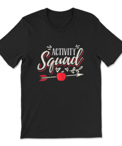 Activity Squad Activity Director Activity Assistant T-shirt