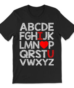 Alphabet Abc I Love You Funny Valentines Day Heart T-shirt