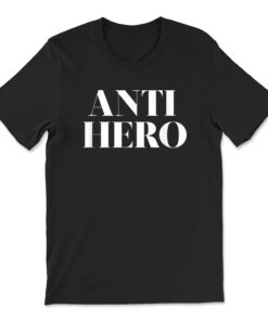 Anti Hero Tv Movie Lover Character Tshirt