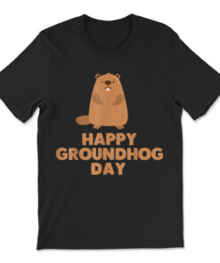 Awesome And Funny Happy Groundhog Day T-shirt