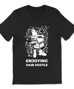 Barber Enjoying Hair Hustle Cool Haircut Barbershop T-shirt