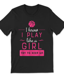 Basketball Shirt -girls Basketball Gift T-shirt