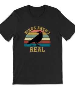 Birds Aren't Real Movement If It Flies It Spies T-shirt
