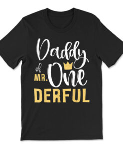 Daddy Of Mr Onederful 1st Birthday First One-derful Matching T-shirt