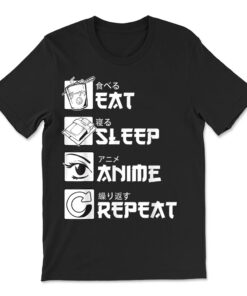 Eat Sleep Anime Repeat Shirt Funny Japanese Manga T-shirt