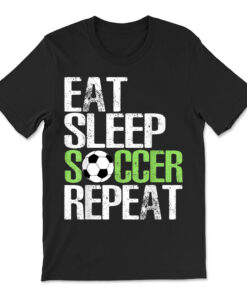 Eat Sleep Soccer Repeat Shirt Cool Sport Player Tshirt