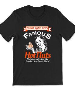 Fonda Lynn Dees Nuts Satisfies T-shirt