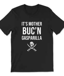 Gasparilla It's Mother Buc'n Gasparilla Pirate T-shirt