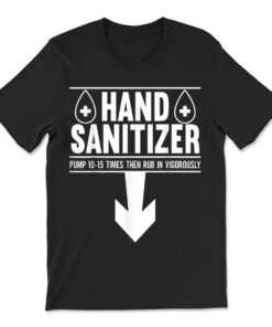 Hand Sanitizer Adult Humor Funny Dirty Jokes Sarcastic T-shirt