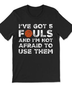 Hoops 5 Fouls Funny Basketball Player T-shirt
