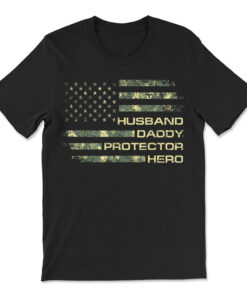 Husband Daddy Protector Hero Camo American Flag T-shirt