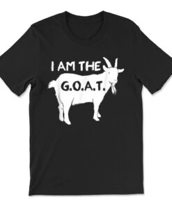 I Am The G.o.a.t. Greatest Of All Time Athletics Champion T-shirt