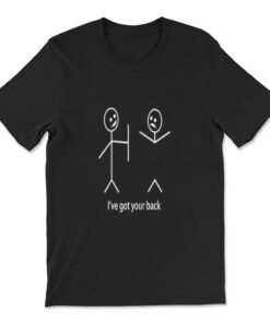 I Got Your Back Stick Figure Graphic Friendship T-shirt