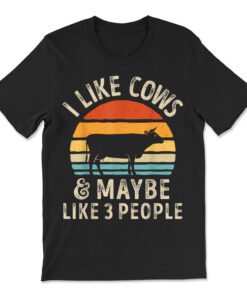 I Like Cows And Maybe Like 3 People Cow Farm Farmer T-shirt