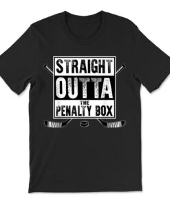 Ice Hockey Player Gift Straight Outta The Penalty Box T-shirt