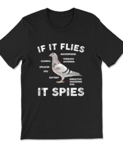 If It Flies It Spies Pigeon Anatomy Bird Aren't Real T-shirt