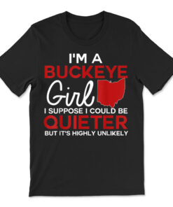 Im A Buckeye Girl Shirt Ohio State T-shirt