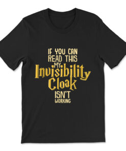 Invisibility Cloak Shirt Geek Book Movie Lover T-shirt