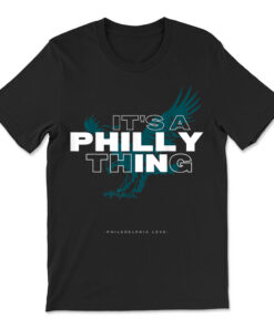 It's A Philly Thing T-shirt