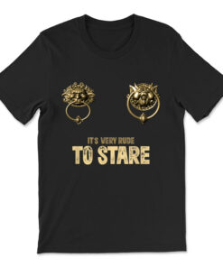 It's Very Rude To Stare Labyrinth Door Knocker T-shirt