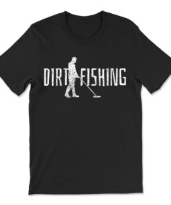 Metal Detecting Detector Detection Fishing T-shirt