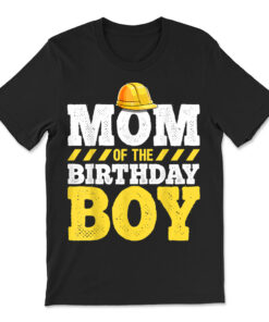 Mom Of The Birthday Boy Construction Birthday Party Hat T-shirt