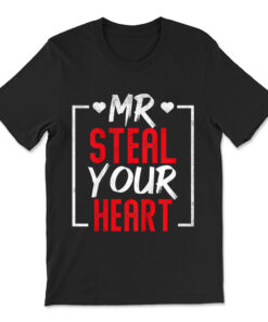 Mr. Steal Your Heart Valentines Day T-shirt