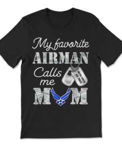 My Favorite Airman Calls Me Mom Air Force Mom T-shirt