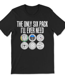 Only Six Pack Funny Pilot T-shirt