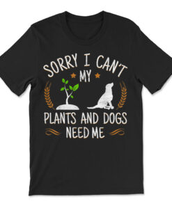 Plants And Dog Lover Gardener Gardening T-shirt