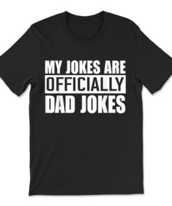Pregnancy Announcement Dad My Jokes Are Officially Dad T-shirt
