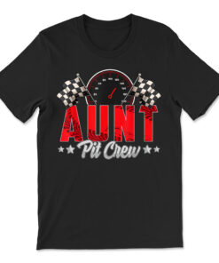 Race Car Birthday Party Racing Family Aunt Pit Crew T-shirt