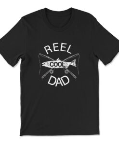 Reel Cool Dad Fishing Papa Daddy T-shirt