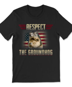 Respect The Groundhog Woodchuck Photo Groundhog Day T-shirt