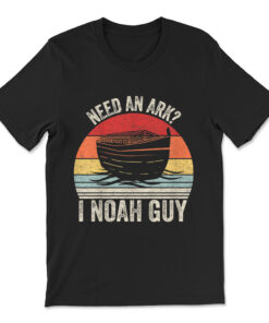 Retro Need An Ark I Noah Guy Shirt Christian T-shirt