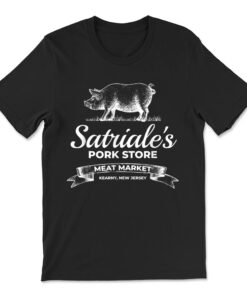 Satriales Pork Store Kearny New Jersey T-shirt