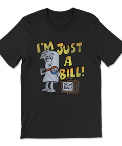 Schoolhouse Rock I'm Just A Bill T-shirt