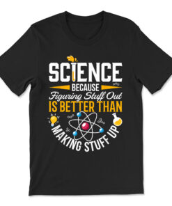 Science Shirt Science Shirt Science Is Real T-shirt