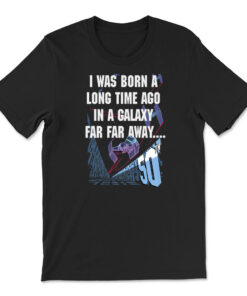 Star Wars I Was Born A Long Time Ago 50th Birthday Portrait T-shirt