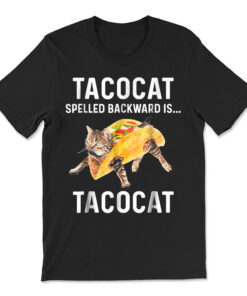 Tacocat Spelled Backward Is Tacocat T-shirt