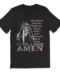 The Devil Saw Me With My Head Down Thought He'd Won Jesus T-shirt