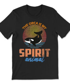 The Orca Is My Spirit Animal Orca Killer Whales T-shirt