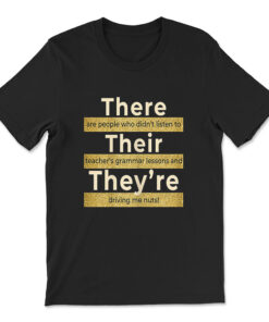 There Their They're T-shirt English Grammar T-shirt