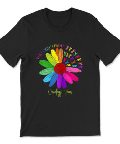 They Fight I Fight Oncology Team Sunflower Oncology Nurse T-shirt