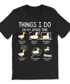 Things I Do In My Spare Time Ducks T-shirt