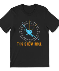 This Is How I Roll Airplane Pilot Shirt Aviation T-shirt