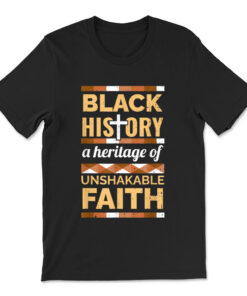 Unshakeable Faith Black History Month Blm Melanin Christian T-shirt