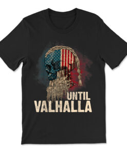 Until Valhalla Viking Us Flag Til Valhalla T-shirt